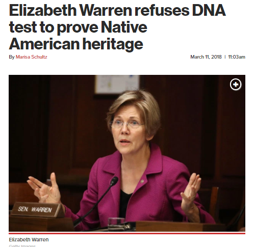 https://nypost.com/2018/03/11/elizabeth-warren-refuses-dna-test-to-prove-native-american-heritage/